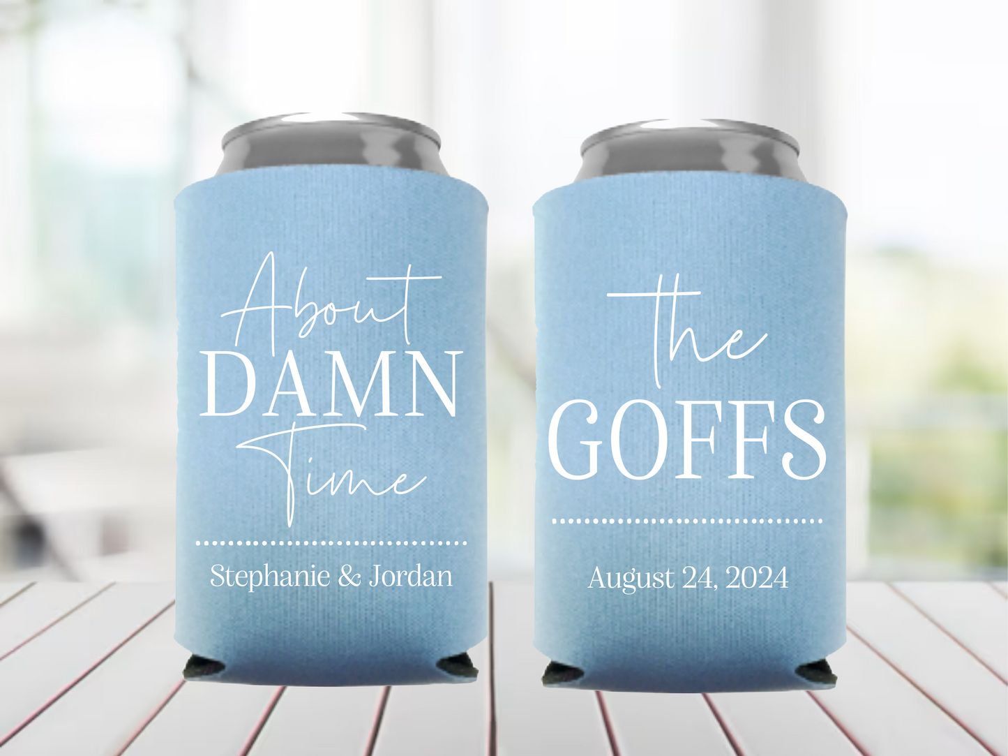 About Damn Time Wedding Party Can Coolers Rehearsal Favor Groomsman Favor Wedding Cups Wedding Party Gifts Wedding Drinks Custom Can Holders