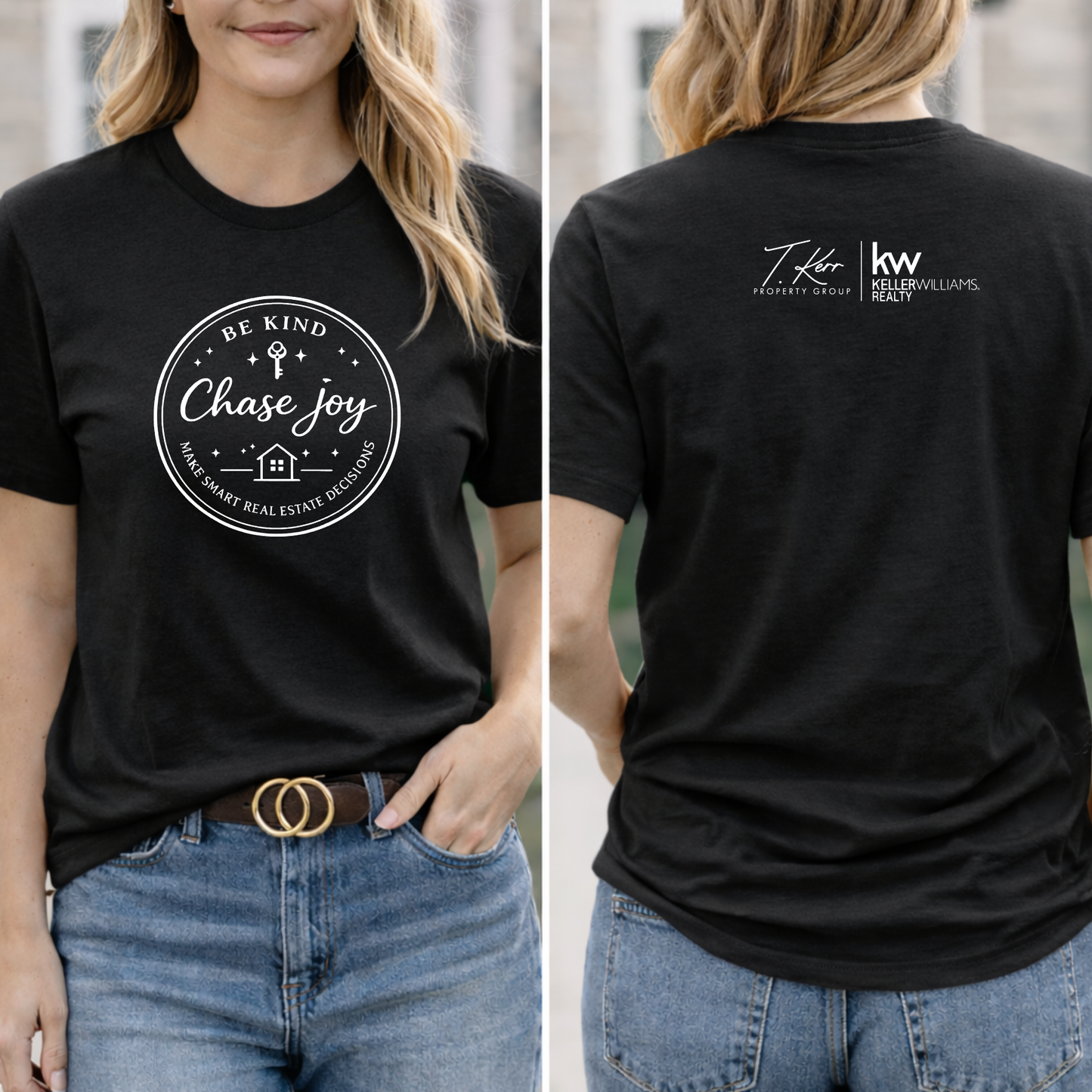 Be Kind. Chase Joy. Real Estate Tee – Keller Williams Inspired Shirt