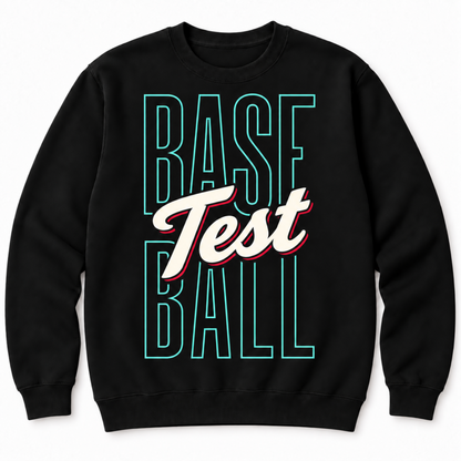 A black crewneck sweatshirt featuring a graphic print on the front with the words 'BASEBALL' in a teal outline font, overlaid with 'Test' in white script with a red shadow.