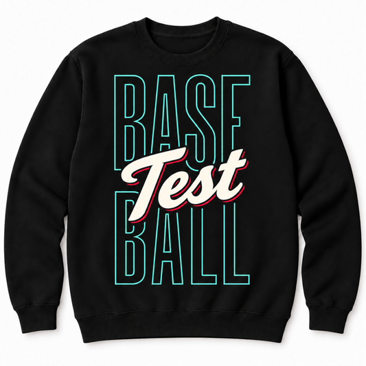A black crewneck sweatshirt featuring a graphic print on the front with the words 'BASEBALL' in a teal outline font, overlaid with 'Test' in white script with a red shadow.