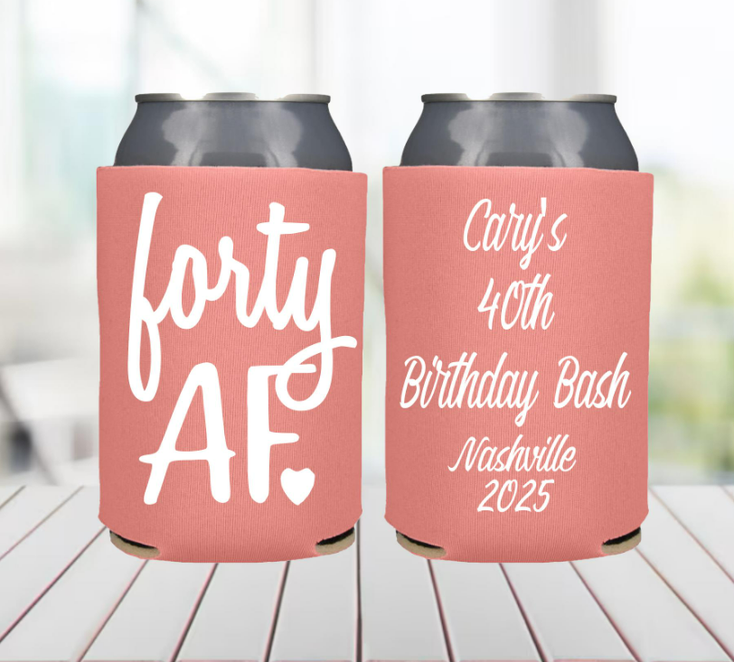 Forty AF Can Coolers | Personalized 40th Birthday Party Beer/Soda Can Hugger | Beach Vacation | Girls Trip | Fabulous 40th party favor