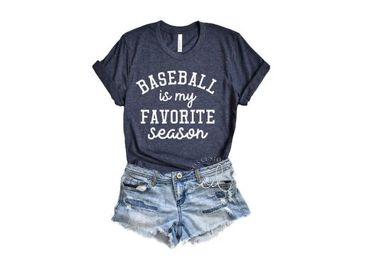 Baseball Shirts - Baseball Favorite Season Shirt - Baseball Tees - Baseball Tank Tops - Baseball Shirts - Mom Baseball Shirts - Mom Tees