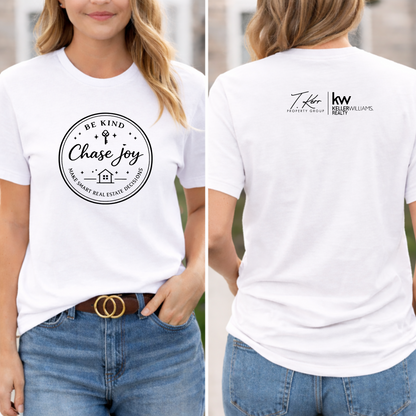 Be Kind. Chase Joy. Real Estate Tee – Keller Williams Inspired Shirt