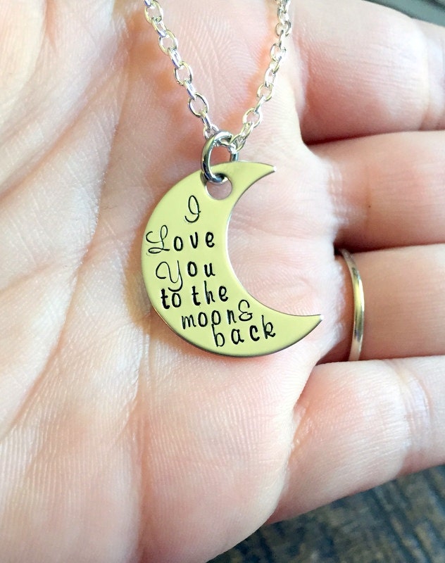 I Love You to the Moon and Back Necklace Quote Jewelry Personalized Gifts Custom Phrase Birthday Gift Handstamped Moon Necklace Mothers Day