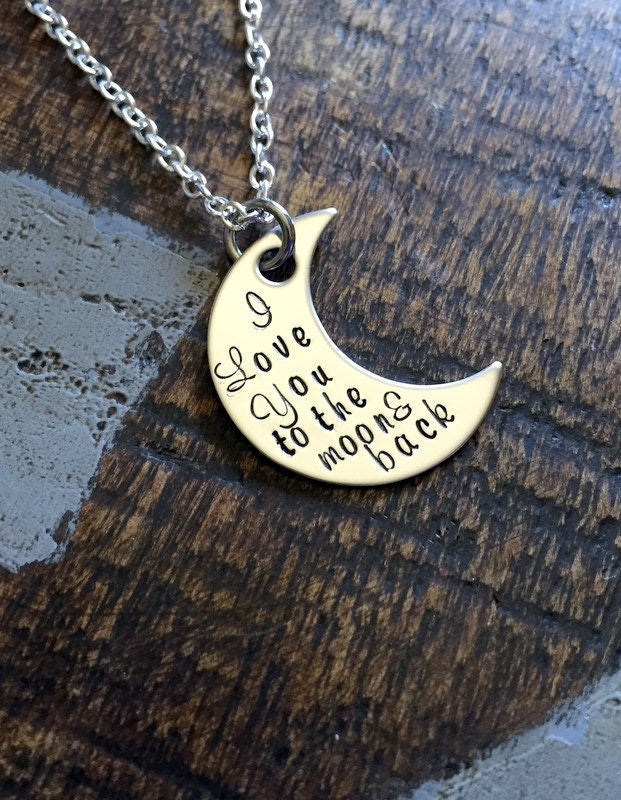 I Love You to the Moon and Back Necklace Quote Jewelry Personalized Gifts Custom Phrase Birthday Gift Handstamped Moon Necklace Mothers Day