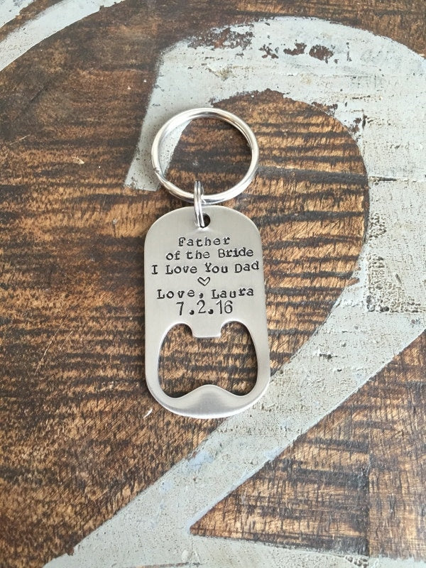Father of the Bride Keychain Gift for Dad Bottle Opener Custom Keychain wedding keychain dad keychain Handstamped Keychain I love you Dad