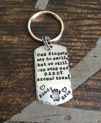 Our Fingers May Be Small Keychain Daddy Keychain Gift to Daddy Fathers Day Gift New Dad Keychain Dogtag Keychain Handprint Keychain