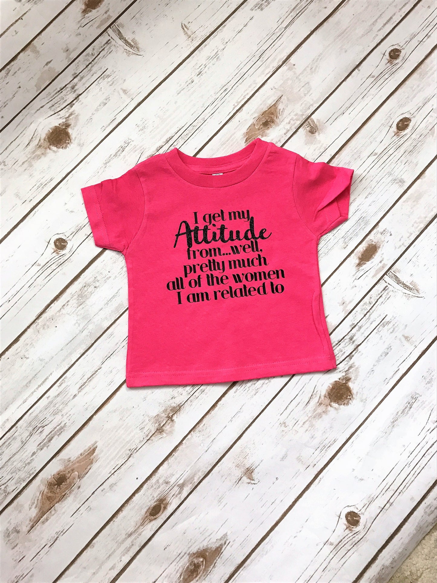 Sassy Baby Girl Shirt: "Attitude From Women" - Funny Tee