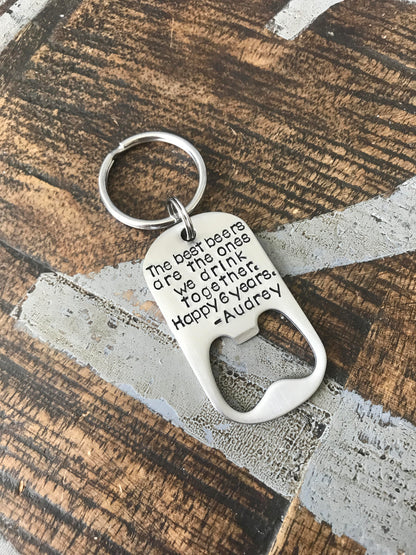 The Best Beers Gift Bottle Opener Keychain 1 year anniversary gift for him Custom Boyfriend Gift Anniversary Keychain Husband Gift Boyfriend