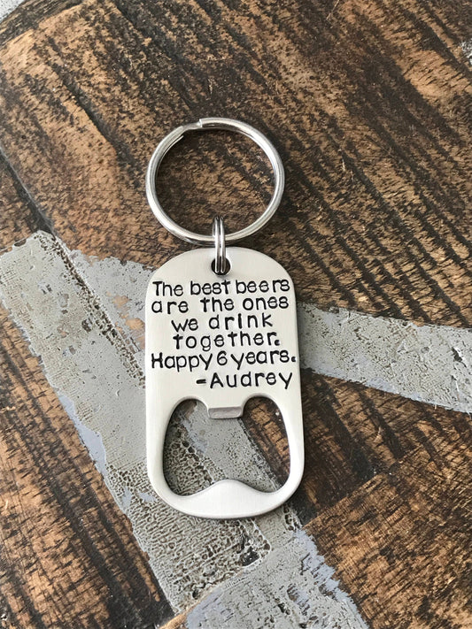 The Best Beers Gift Bottle Opener Keychain 1 year anniversary gift for him Custom Boyfriend Gift Anniversary Keychain Husband Gift Boyfriend