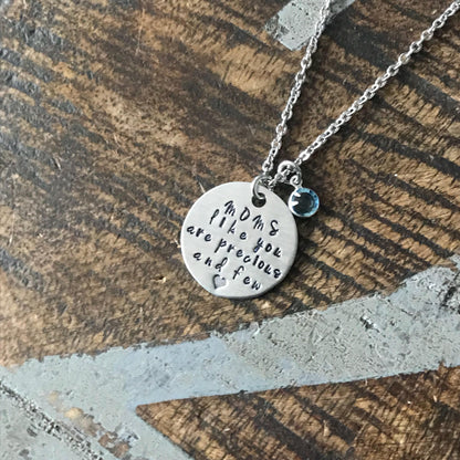 Mom Necklace Moms like you are precious and few  Handstamped Necklace Personalize Jewelry Mother Day Gift Valentines Day Gift Custom Jewelry