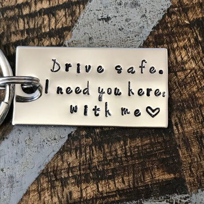 Drive Safe Keychain 16th Birthday Keychain Drive Safe Gift Trucker Gift Husband Gift 16 Gift New Driver Keychain Drive Safe I Need You Here