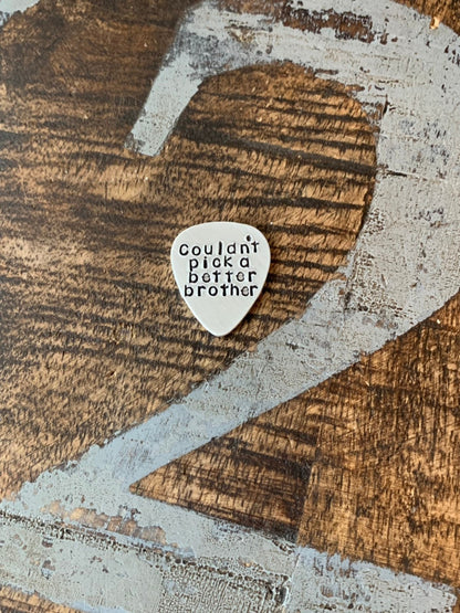 Couldn't Pick a Better Brother Pick Custom Guitar Pick Aluminum Pick Brother Gift Brother of the Bride