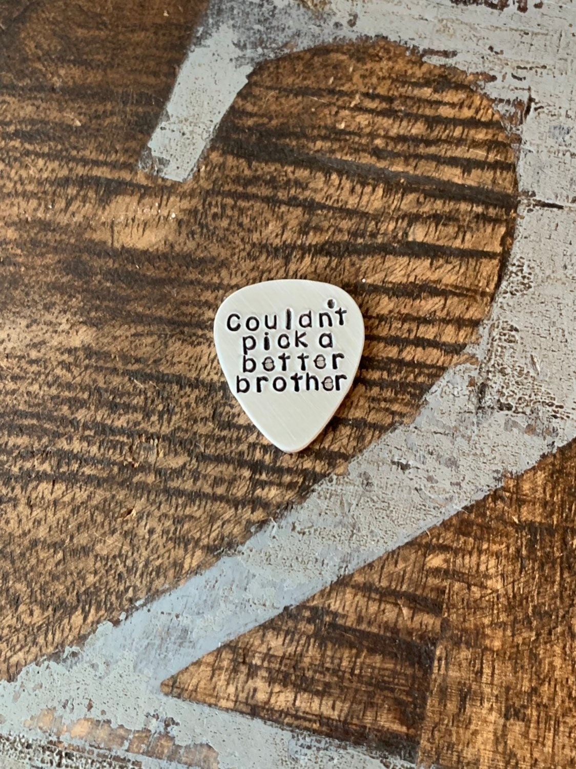 Couldn't Pick a Better Brother Pick Custom Guitar Pick Aluminum Pick Brother Gift Brother of the Bride