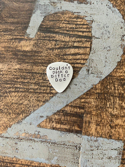 Couldn't Pick a Better Dad Pick Custom Guitar Pick Aluminum Pick Dad Gift Father of the Bride Gift