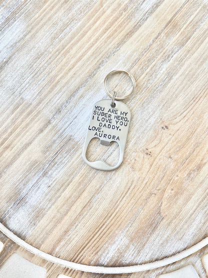 Bottle Opener Keychain Custom Keychain Handstamped Keychain Personalized Keychain New Dad Gift Super Hero Keychain Guy Keychain