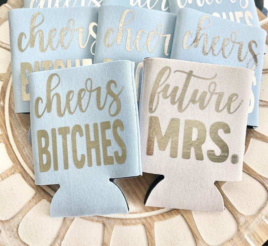 Personalized Bachelorette Can Coolers: Future Mrs. & Cheers Bitches