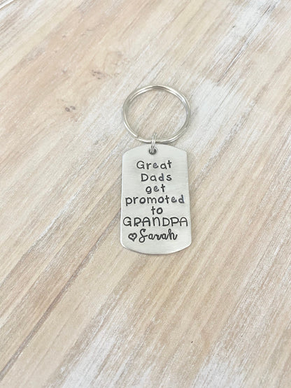 Great Dads Get Promoted to Grandpa Keychain Gift for New Dad Grandpa Keychain Handstamped Keychain Custom Keychain Dad Keychain Fathers Day