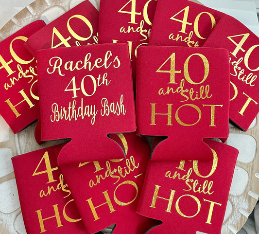 Personalized 40th Birthday Can Coolers: '40 and Still Hot' Party Favors