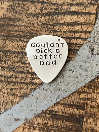 Couldn't Pick a Better Dad Pick Custom Guitar Pick Aluminum Pick Dad Gift Father of the Bride Gift