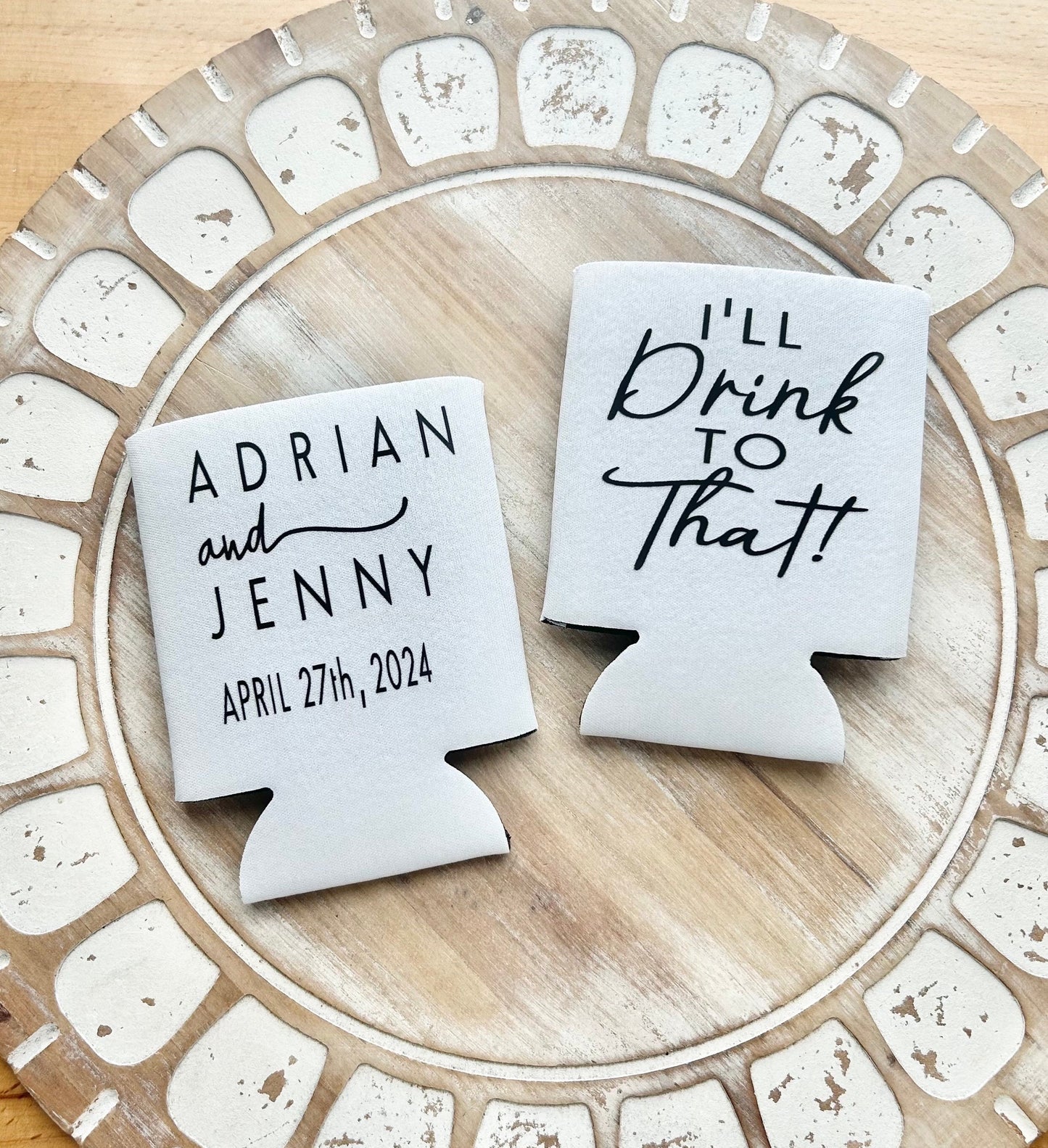Custom Wedding Can Cooler: "I'll Drink to That" Party Favor
