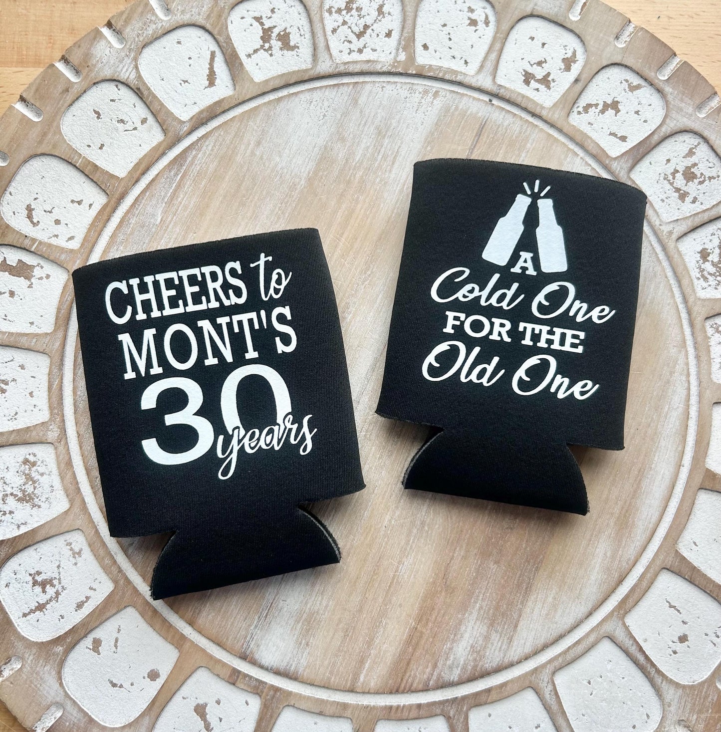 Personalized 30th Birthday Can Coolers: 'A Cold One For The Old One'