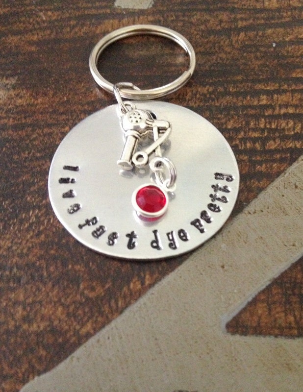 Hairdresser Keychain Gift for Hairdresser Live Fast Dye Pretty Keychain Hairstylist Keychain Gift for Hairstylist Handstamped Keychain