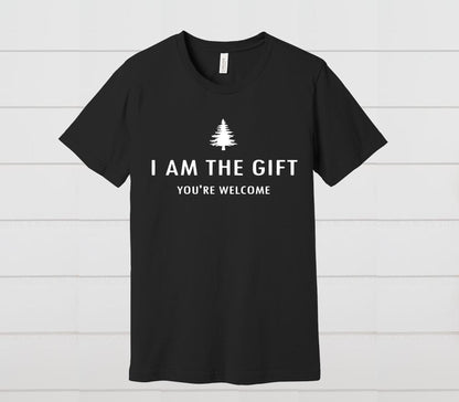 Funny Christmas T-Shirt: I Am The Gift, You're Welcome