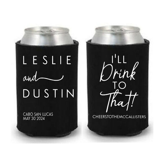 Custom Wedding Can Cooler: "I'll Drink to That" Party Favor