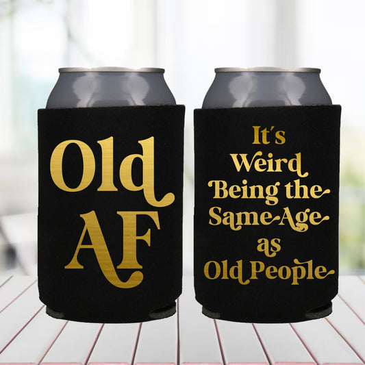 Old AF Birthday Can Coolers: Custom 30th Birthday Party Favors
