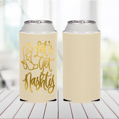 Lets Get Nashty can coolers with gold text and design