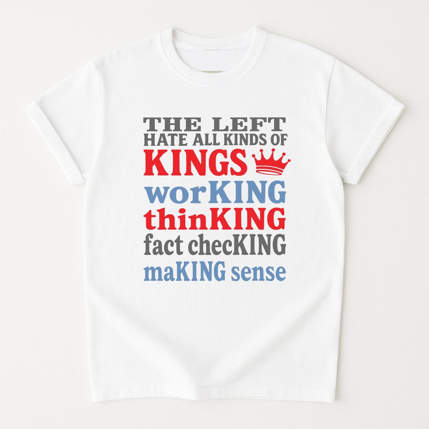 Republican Shirt Conservative Tee | Patriotic Comfort Colors T-Shirt | All Kinds of KINGS Tee | Right Political Shirt, Funny Political Gift