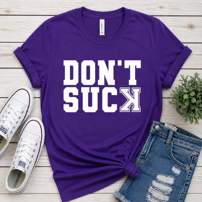 Dont Suck Tshirt