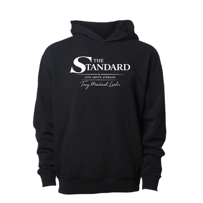 The Standard “Live Above Average” Hoodie