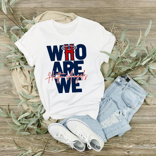 White Hutto Angels Baseball Tshirt, Who Are We Hutto Angels, Hutto Baseball Angels Shirt